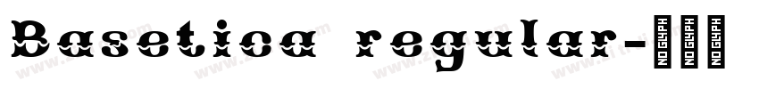 Basetica regular字体转换